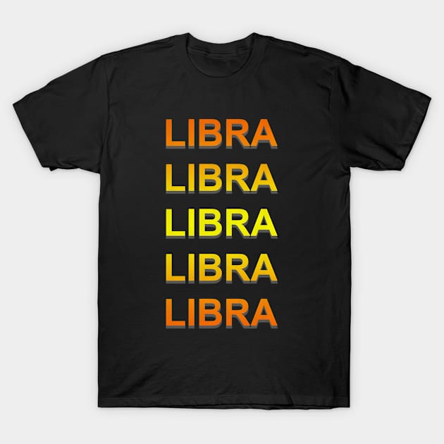 Unique Libra Zodiac sign repeated text design. T-Shirt by Samuelproductions19